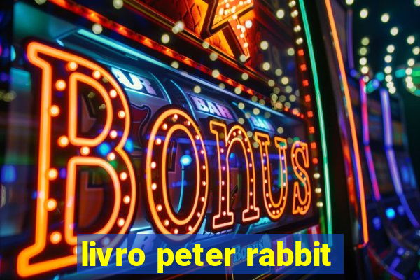 livro peter rabbit