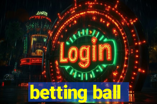 betting ball