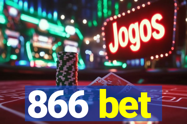 866 bet