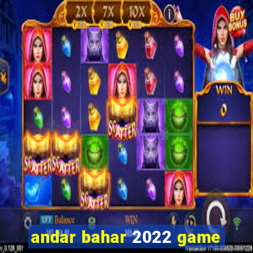 andar bahar 2022 game