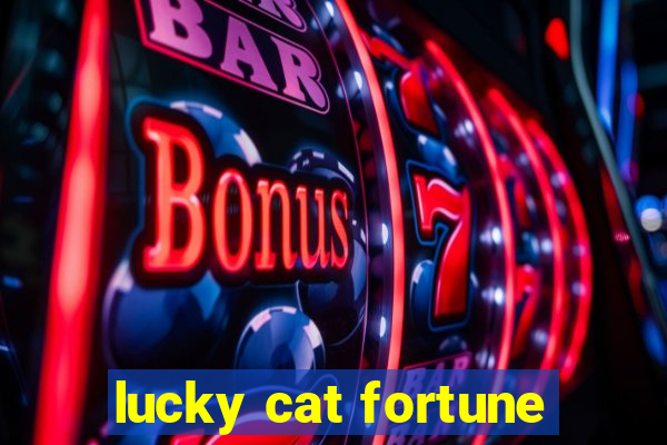 lucky cat fortune