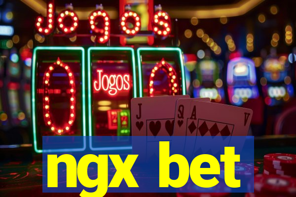 ngx bet