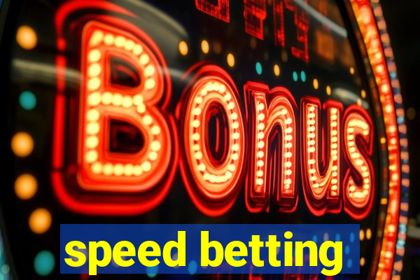 speed betting