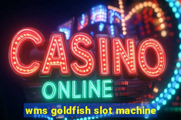 wms goldfish slot machine