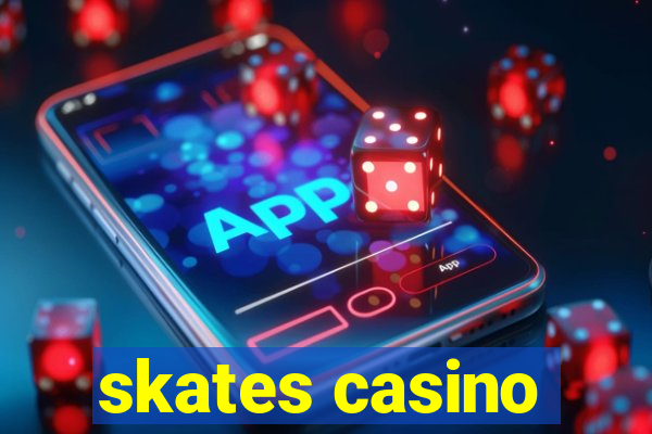 skates casino