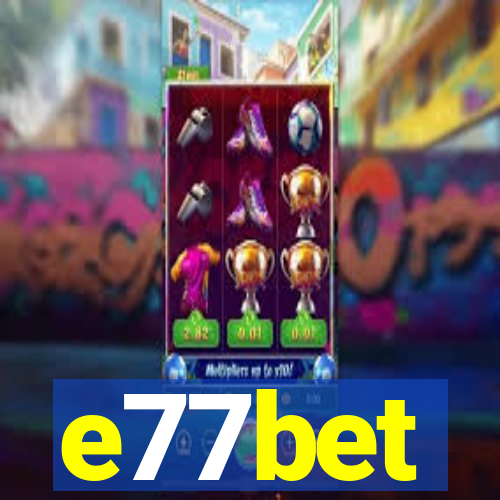 e77bet