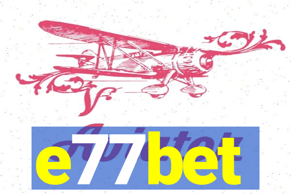 e77bet