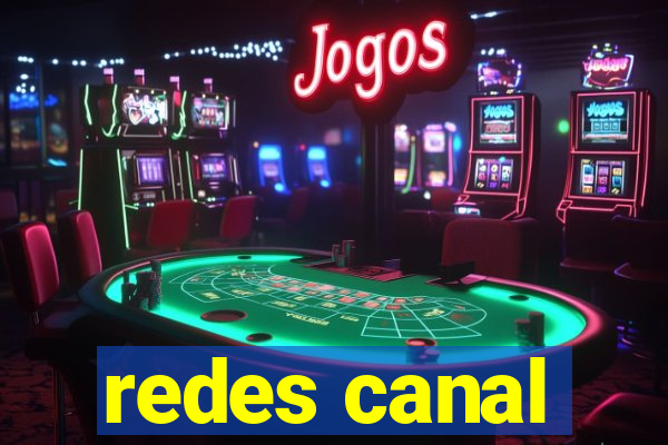 redes canal