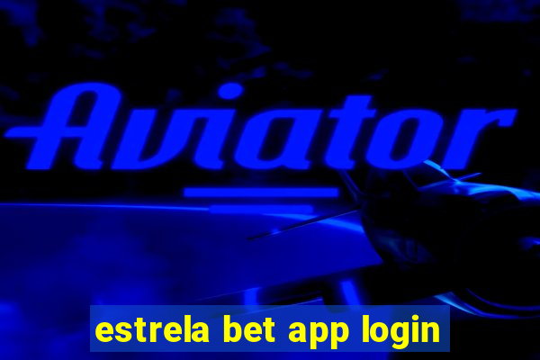 estrela bet app login