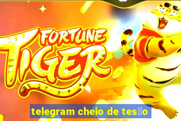 telegram cheio de tes茫o