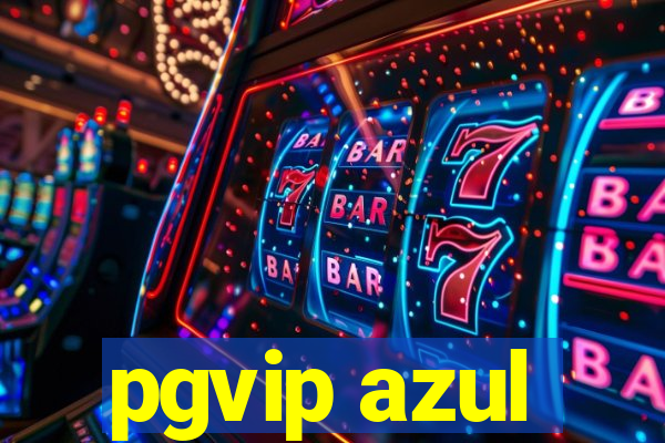 pgvip azul