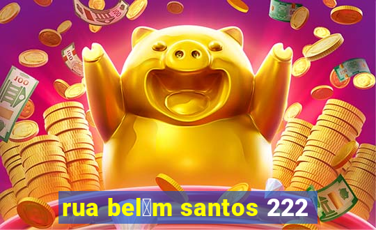 rua bel茅m santos 222