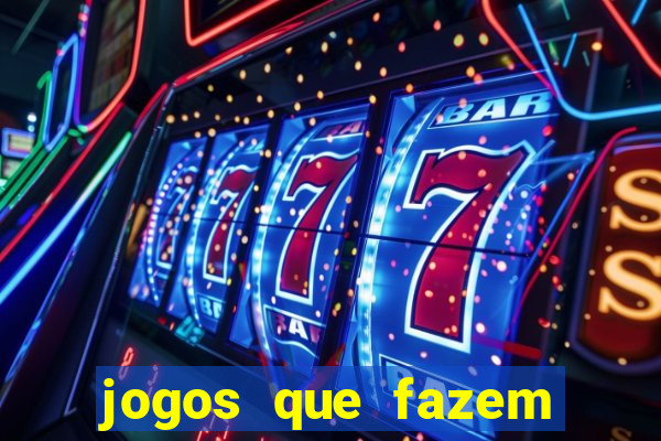 jogos que fazem você ganhar dinheiro