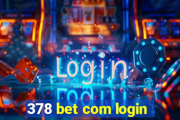 378 bet com login