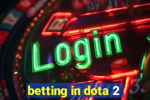 betting in dota 2