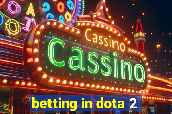 betting in dota 2