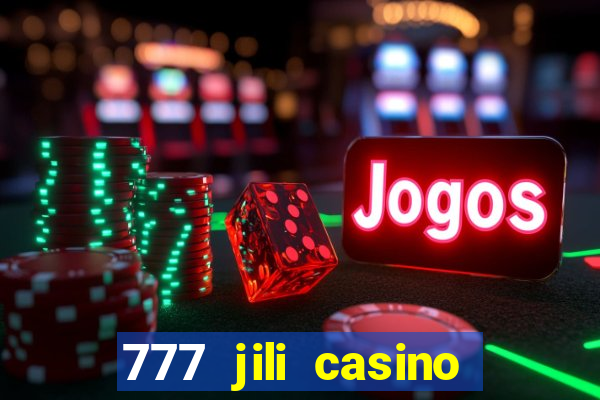 777 jili casino online games