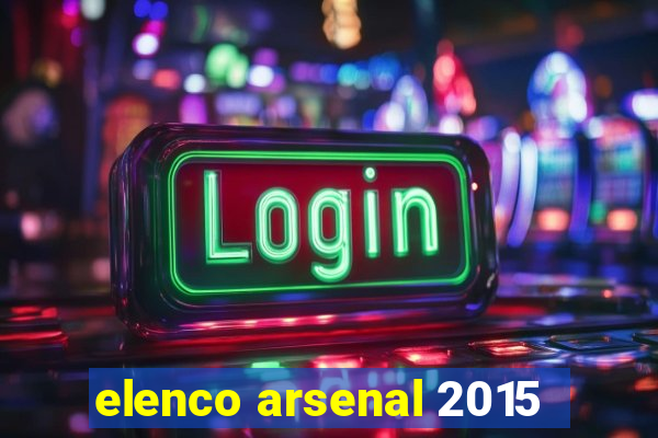 elenco arsenal 2015