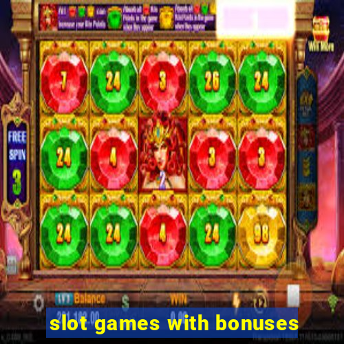 slot games with bonuses