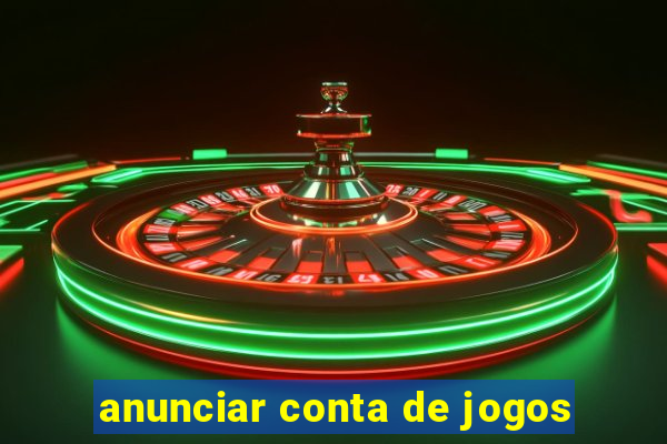 anunciar conta de jogos