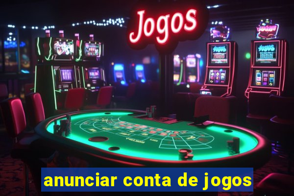 anunciar conta de jogos