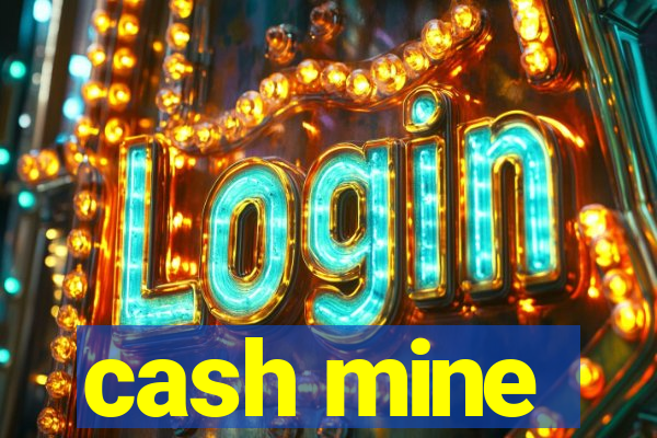 cash mine