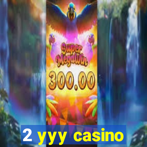 2 yyy casino