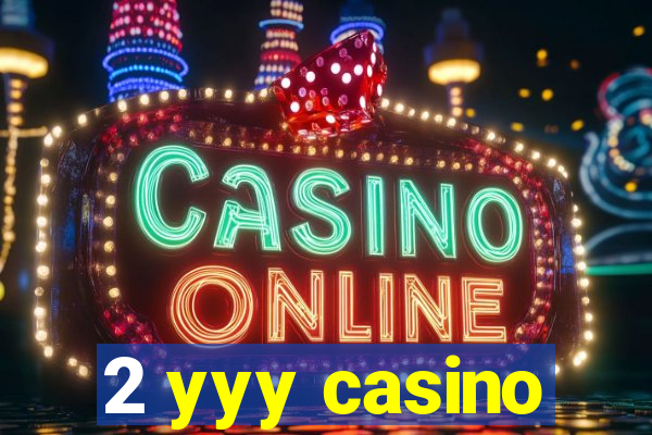 2 yyy casino