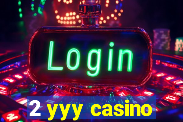 2 yyy casino