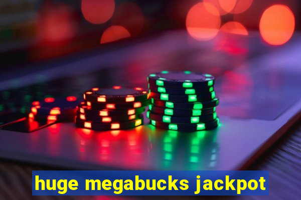 huge megabucks jackpot