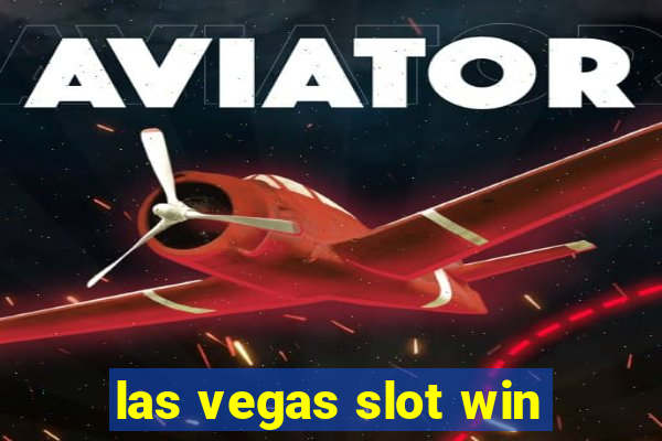 las vegas slot win