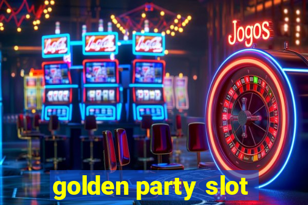 golden party slot