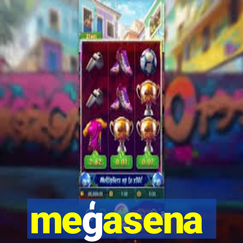 meģasena