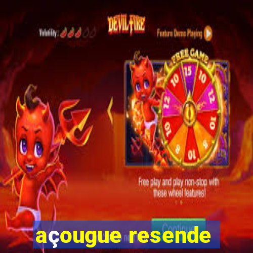 açougue resende