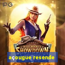 açougue resende