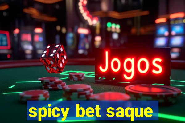 spicy bet saque