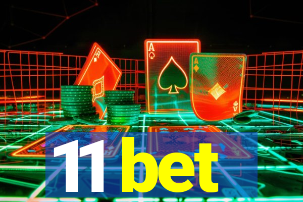 11 bet