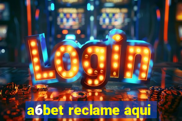 a6bet reclame aqui