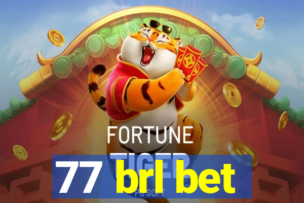 77 brl bet