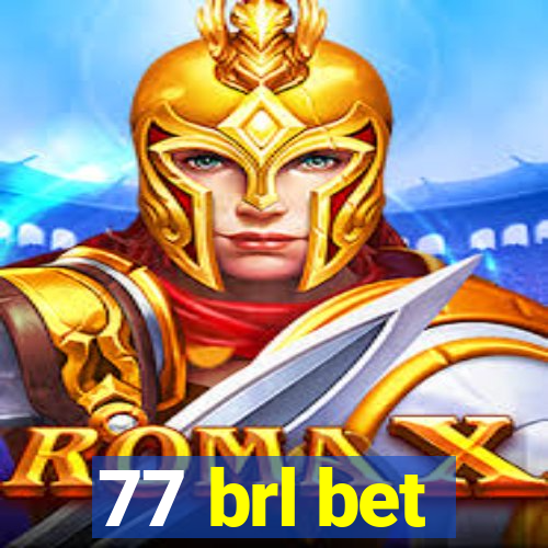 77 brl bet