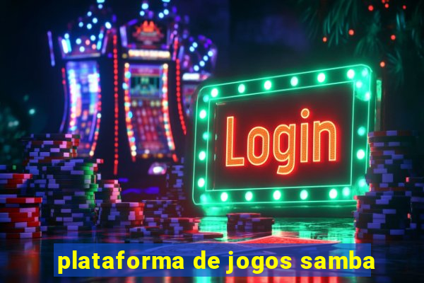 plataforma de jogos samba