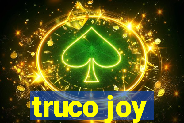 truco joy