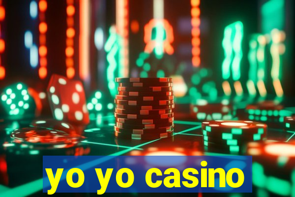 yo yo casino