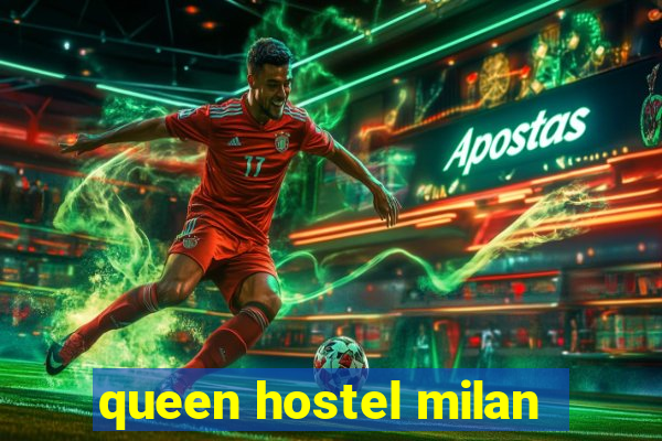 queen hostel milan