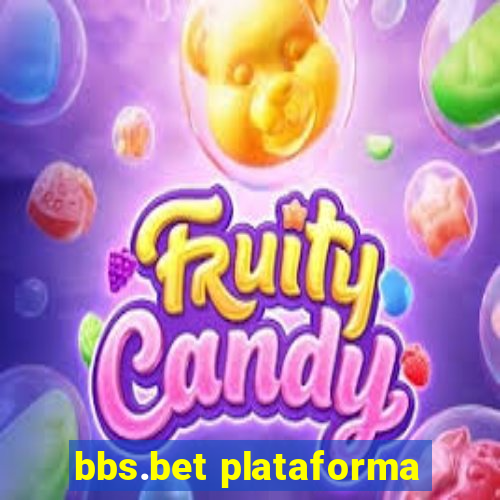 bbs.bet plataforma