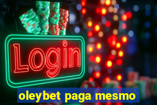 oleybet paga mesmo