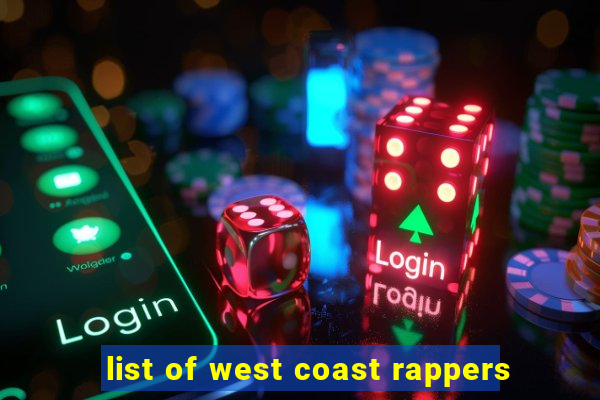 list of west coast rappers