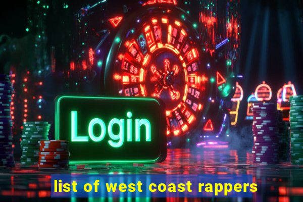 list of west coast rappers