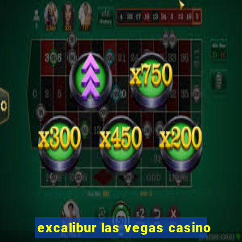 excalibur las vegas casino