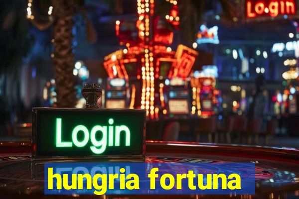 hungria fortuna